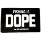 Fishing is DOPE Decal