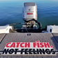 Catch Fish Not Feelings Carpet Decal