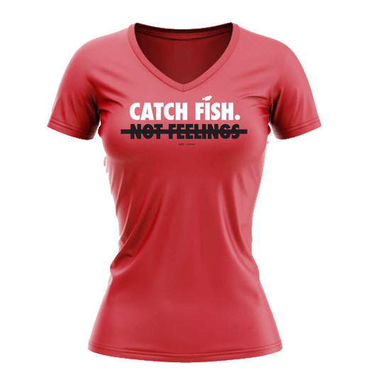 Catch Fish Not Feelings Ladies V-Neck Tee
