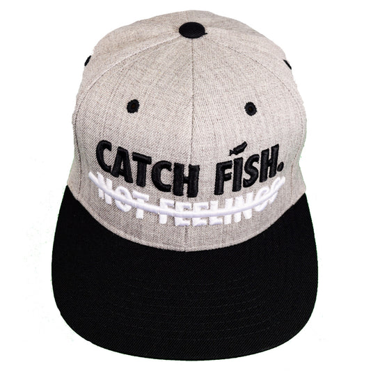Catch Fish Not Feelings Snapback Hat
