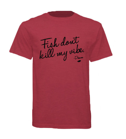Fish don't kill my vibe Graphic Tee
